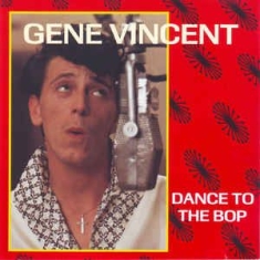 Vincent Gene - Dance To The Bop