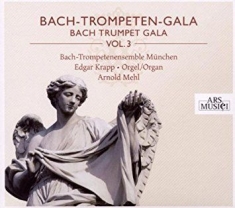 Bach-Trompetenensemble München/Mehl - Bach-Trompeten-Gala Vol. 3