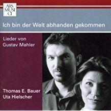 Bauerthomas E./Hielscheruta - Mahler:Ich Bin Der Welt Abhand