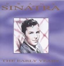 Sinatra Frank - Early Years