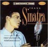 Sinatra Frank - First Definitive Performance