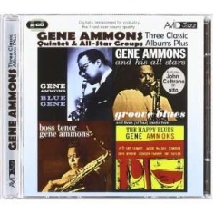Ammons Gene - Three Classic Albums