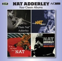 Adderley Nat - Four Classic Albums