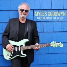 Goodwyn Myles - And Friends Of The Blues