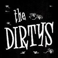 Dirtys - It Ain't Easy