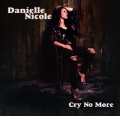 Nicole Danielle - Cry No More i gruppen VINYL / Rock hos Bengans Skivbutik AB (3049823)