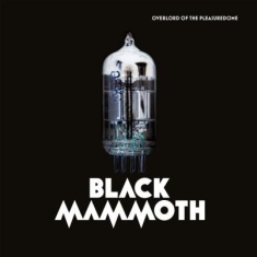Black Mammoth - Overlord Of The Pleasuredome