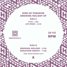 Bird Of Paradise - Smoking Holiday Ep