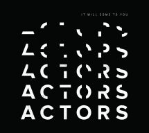 Actors - It Will Come To You i gruppen CD / Rock hos Bengans Skivbutik AB (3052642)