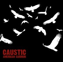 Caustic - American Carrion i gruppen CD / Rock hos Bengans Skivbutik AB (3052654)