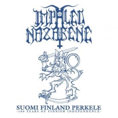 Impaled Nazarene - Suomi Finland Perkele (100 Years Of