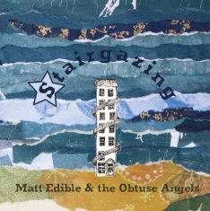 Edible Matt & The Obtuse Angels - Stairgazing
