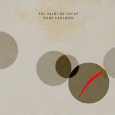 Deutrom Mark - Value Of Decay The