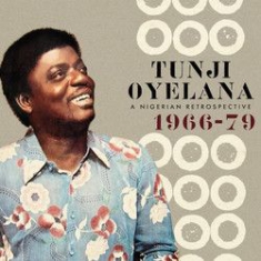 Oyelana Tunji - A Nigerian Retrospective 1966-79 i gruppen CD / Elektroniskt hos Bengans Skivbutik AB (3099453)