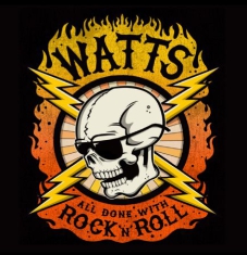 Watts - All Done With Rock 'n' Roll