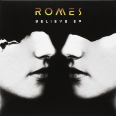 Romes - Believe Ep