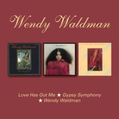 Waldman Wendy - Love Has Got Me/Gypsy Symphony/S.T.