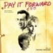 Filmmusik - Pay It Forward i gruppen CD / Film/Musikal hos Bengans Skivbutik AB (3110451)