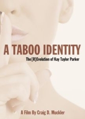 Parker Kay Taylor & Dr. David Wahl - A Taboo Identity: The [r]evolution i gruppen ÖVRIGT / Musik-DVD & Bluray hos Bengans Skivbutik AB (3113721)