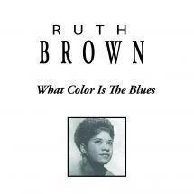 Ruth Brown - What Color Is The Blues i gruppen CD / Jazz/Blues hos Bengans Skivbutik AB (3113725)