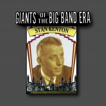 Stan Kenton - Giants Of The Big Band Era i gruppen CD / Jazz/Blues hos Bengans Skivbutik AB (3113726)
