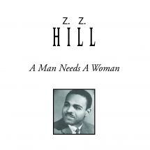 Hill Z.Z. - A Man Needs A Woman i gruppen CD / Jazz/Blues hos Bengans Skivbutik AB (3113729)