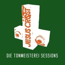 Jesus Crost - Die Tonmeisterei Sessions i gruppen CD / Rock hos Bengans Skivbutik AB (3113741)