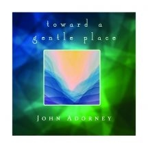 Adorney John - Towards A Gentle Place i gruppen CD / Pop hos Bengans Skivbutik AB (3113793)