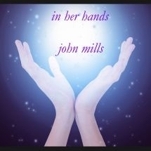 John Mills - In Her Hands i gruppen ÖVRIGT / Övrigt / aub hos Bengans Skivbutik AB (3113798)