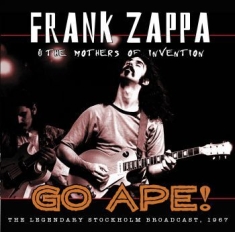 Zappa Frank & The Mothers Of Invent - Go Ape! Stockholm 1967 (Fm)