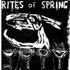 Rites of Spring - Rites Of Spring