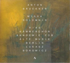 Bruckner Anton - Missa Solemnis