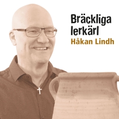 Lindh Håkan - Bräckliga Lerkärl