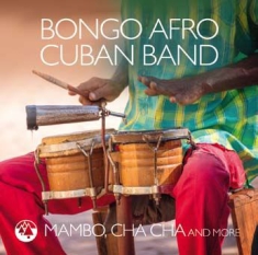 Bongo Afron Cuban Band - Mambo, Cha Cha And More
