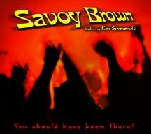 Savoy Brown & Kim Simmonds - You Should Have Been There i gruppen CD / Jazz/Blues hos Bengans Skivbutik AB (3117545)