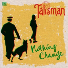 Talisman - Nothing Change (Best Of 1977-2018)