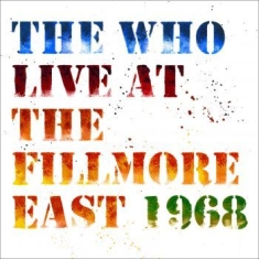 The Who - Live At Fillmore East 1968 (2Cd)