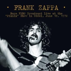 Frank Zappa - Live At 'piknik' Show In Ulden 1970