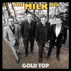 Milk Men - Gold Top