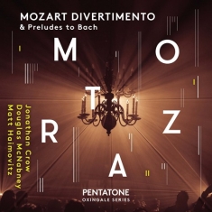 Mozart W A - Divertimento & Preludes To Bach