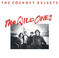 Cockney Rejects - Wild Ones