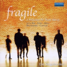 De La Rue/Sting/Weill - Singphoniker Fragile