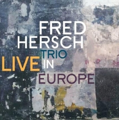 Hersch Fred (Trio) - Live In Europe