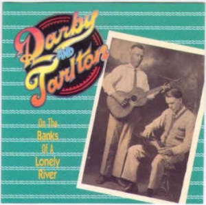 Darby And Tarlton - On The Banks Of A Lonely River