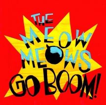 Meow Meows - Go Boom! i gruppen VINYL / Reggae hos Bengans Skivbutik AB (3205298)