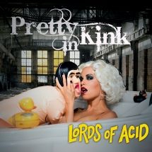 Lords Of Acid - Pretty In Kink i gruppen CD / Rock hos Bengans Skivbutik AB (3205318)