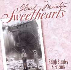 Stanley Ralph & Friends - Clinch Mountain Sweethearts