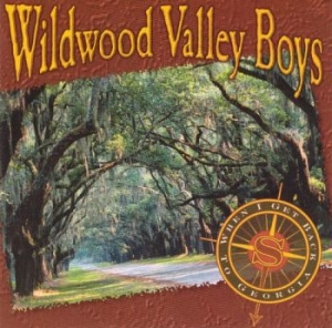 Wildwood Valley Boys - When I Get Back To Georgia
