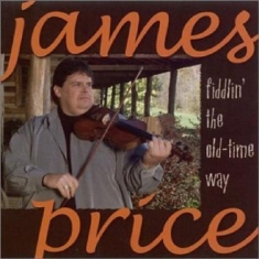 Price James - Fiddlin' The Old-Time Way