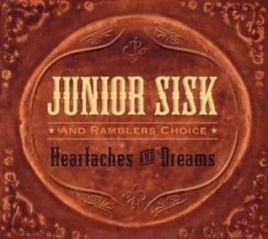 Sisk Junior And Ramblers Choice - Heartaches And Dreams